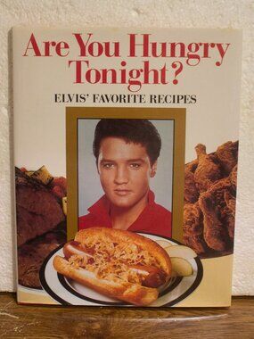 Are You Hungry Tonight? Elvis' Favorite Recipes Brenda Butler